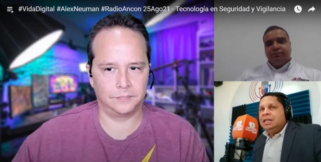 #VidaDigital​​​​​ #AlexNeuman​​​ #RadioAncon​​​​​ 25Ago21 - Tecnología en Seguridad y Vigilancia 5