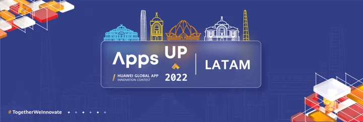 Vuelve Apps UP, el concurso mundial de Huawei con más de 1 millón de dólares en premios para las apps más innovadoras - Vida Digital con Alex Neuman