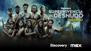 El reality más exitoso de Discovery llega a Max con el estreno de “Su-pervivencia Al Desnudo México” - Vida Digital con Alex Neuman